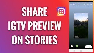 How To Share IGTV Preview On Instagram Stories