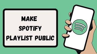 How to make Spotify playlist public | Quick and Easy 2022