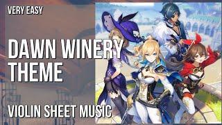 Violin Sheet Music: How to play Dawn Winery Theme (Genshin Impact) by Yu Peng Cheng