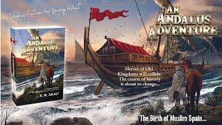 An Andalus Adventure BOOK TRAILER | Muslim Spain