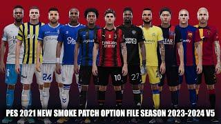 PES 2021 NEW SMOKE PATCH OPTION FILE SEASON 2023-2024 V5