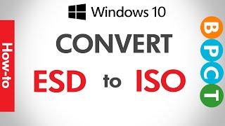 How to convert any ESD to ISO ?