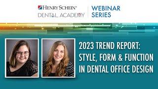 2023 Trend Report: Style, Form & Function in Dental Office Design
