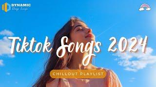 Tiktok songs 2024  Viral hits chillout  ~  Tiktok hits September 2024