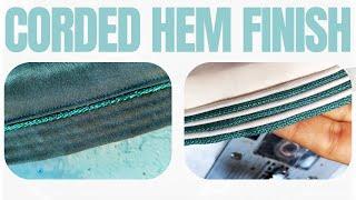 2 Pretty Ways to Sew a Corded Hem Finish