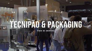 TECNIPÃO & PACKAGING // VÍDEO ABERTURA