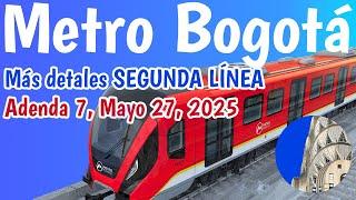 Atención Segunda Línea Metro de Bogotá Publican Adenda 7