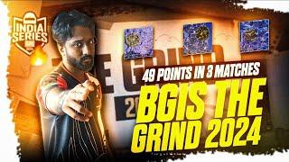 BGIS THE GRIND 2024 - 49 POINTS IN 3 MATCHES - iNSANE ESPORTS 