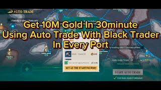 Automatic Trade with Black Merchants in all ports. Sea Of Conquest