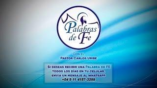 Palabras de fe - (Caminar por fe) Pastor Carlos Uribe