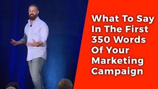 Do This In The First 350 Words Of Your Marketing Campaign