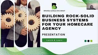 Build Rock-Solid Business Systems for Your Homecare Agency