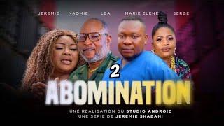 Abomination ep 2  Film Congolais  Js Production 2024