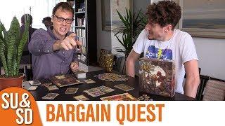 Bargain Quest - Shut Up & Sit Down Review