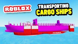 Transporting CARGO SHIPS in Roblox Shipping Lanes