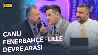 Fenerbahçe - Lille | Şampiyonlar Ligi 3. Ön Eleme - Devre Arası @ExxenSpor