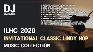 [DJ 1Day] ILHC 2020 INVITATIONAL CLASSIC LINDY HOP Competition MUSIC COLLECTION