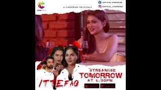 Ittefaq - A Murder Mystery...|Streaming Tomorrow 6:30 PM Exclusively Only On CINEPRIME App |