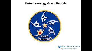 Duke Neurology Grand Rounds: March 3, 2021 - Nick Hudak, PA-C, MMS