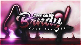 Brndy Rose Gold Pack Release (Custom Sky)