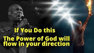 How to Get the Power of God to Move in your Direction | APOSTLE JOSHUA SELMAN