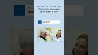 Thinking About Hearing Aids? See an Audiologist First!