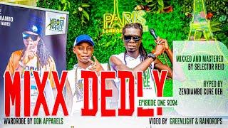 MIXX DEDLY - ZENDIAMBO CURE X SELECTOR REID - OFFICIAL YOUTUBE VIDEO  MIXXTAPE