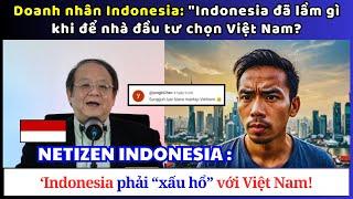 Dân mạng Indonesia bất ngờ nói: INDONESIA phải “xấu hổ” với Việt Nam!