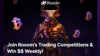 Join Roxom's Trading Competitions &Win  $$ Weekly! Sweat Wallet Learn & Earn