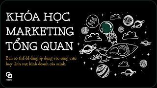 Khoá học Marketing Tổng Quan của Hienu