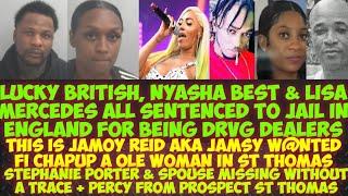 Lucky British,Nyasha & Lisa Mercedes Jailed In England/Jamoy Reid W@NTED/This Is Percy/Stephanie Mis