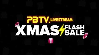 PBTV Xmas Flash Sale Livestream