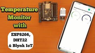 Temperature and Humidity Monitor Using ESP8266, DHT22 Blynk IoT | Blynk IoT Projects