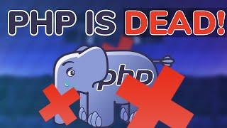 PHP IS DEAD IN 2019 | STOP LEARNING