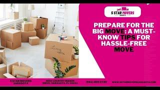 Prepare For The Big Move: A Must-Know Tips For Hassle-Free Move | 5 Star Movers Sarasota