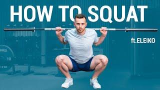 How to Squat Properly: In-Depth Beginner Guide (ft. ELEIKO)