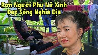 Xuất Hiện Người Phụ Nữ Xinh Đẹp Không Chồng Ngủ Nghĩa Địa Một Mình