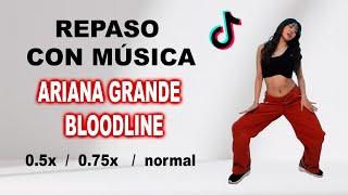 REPASO CON MÚSICA - BLOODLINE ARIANA GRANDE