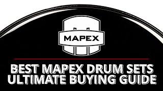 TOP 5 - BEST MAPEX DRUM SETS (VENUS | MARS | ARMORY | SATURN| SATURN EVOLUTION)