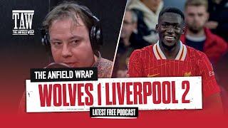 Wolves 1 Liverpool 2 | The Anfield Wrap