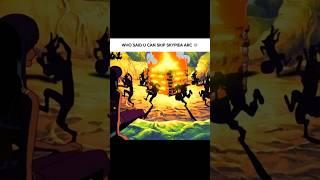Skypiea arc  || #anime #shorts #shortsfeed #onepiece #ytshorts