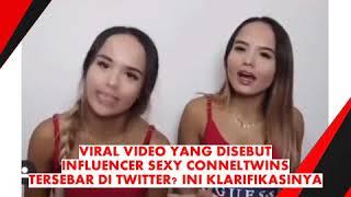 VIRAL VIDEO HOT CONNELTWINS DI TWITTER? BENARKAH MEREKA? INI KLARIFIKASINYA YANG HEBOHKAN TWITTER