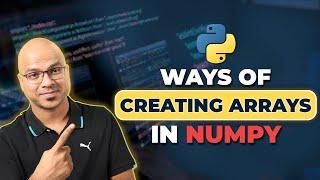 #29 Python Tutorial for Beginners | Ways of Creating Arrays in Numpy