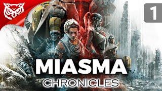 ХРОНИКИ МИАЗМЫ  Miasma Chronicles  Прохождение #1