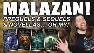 Malazan! - Prequels & Sequels & Novellas, Oh My!