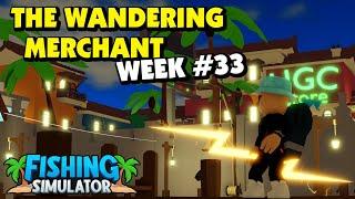 Fishing Simulator - Wandering Merchant Week 33