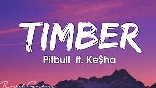 Pitbull - Timber (Lyrics) ft. Ke$ha