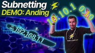 IP Subnetting 3-10: DEMO: Anding