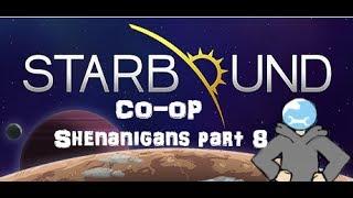 Starbound Co-op Shenanigans w/ CatSewage part 8: NOVAKID VILLAGE