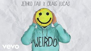 Jethro Tait - Weirdo (Lyric Video) ft. Craig Lucas